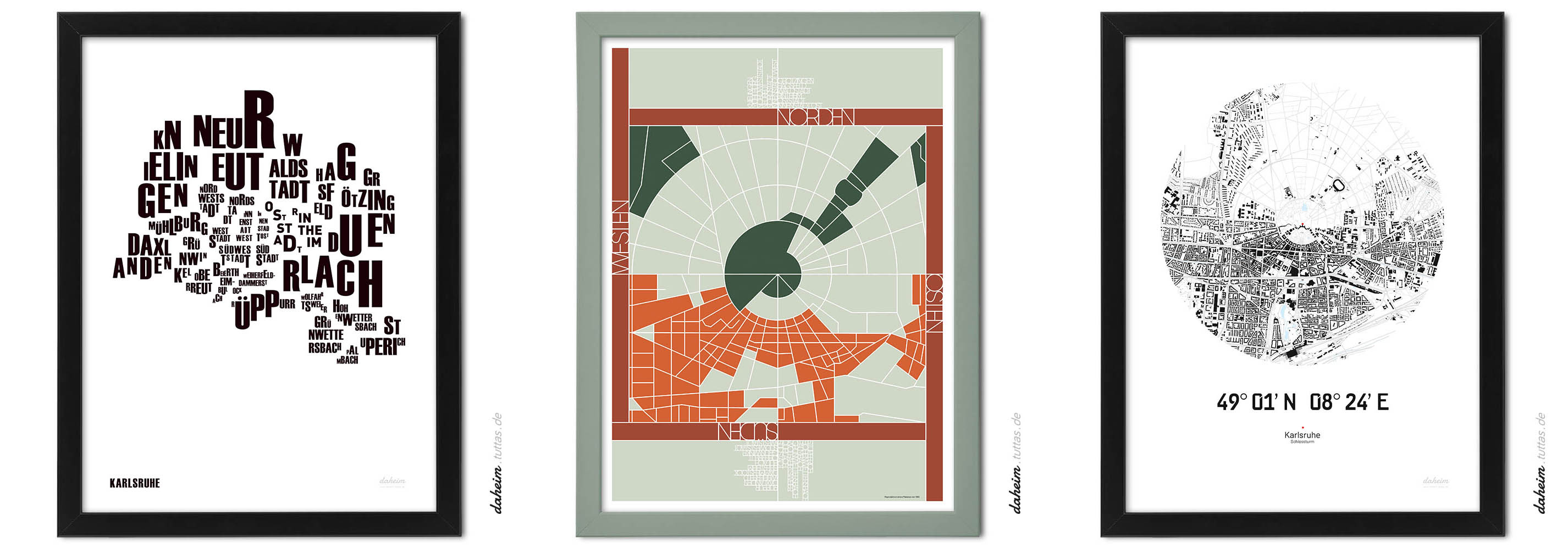 Poster aus der Serie 'daheim' von Holger Tuttas in IKEA-'FISKBO'-Bilderrahmen: links die Stadtteile von Karlsruhe als Worte, in der Mitte ein Plakat im Bauhaus-Stil und rechts ein Plakat mit einer kunzentrisch um den Karlsruher Schlossturm angelegten Karte mit Koordinaten.